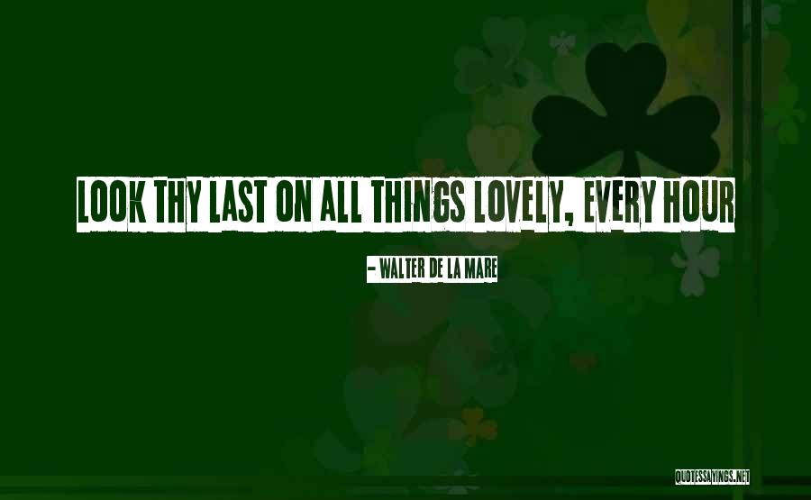 Caplinger Woods Quotes By Walter De La Mare Caplinger Woods Quotes By Walter De La Mare