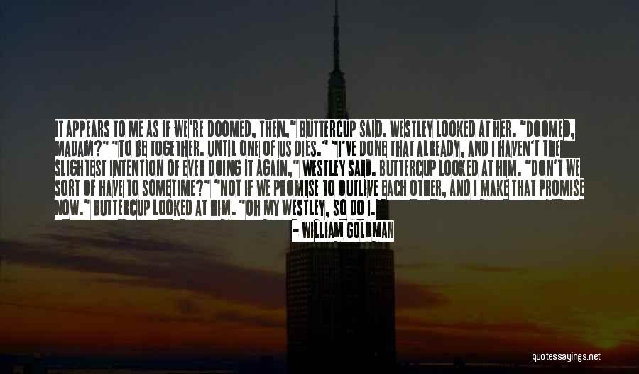 Capobianco Law Quotes By William Goldman Capobianco Law Quotes By William Goldman