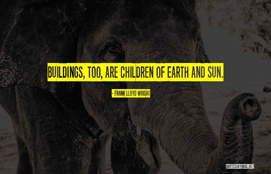 Capoccia Imbottita Quotes By Frank Lloyd Wright Capoccia Imbottita Quotes By Frank Lloyd Wright