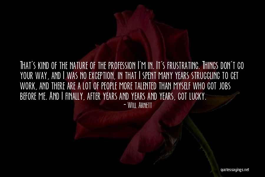 Capodarte Botas Quotes By Will Arnett Capodarte Botas Quotes By Will Arnett