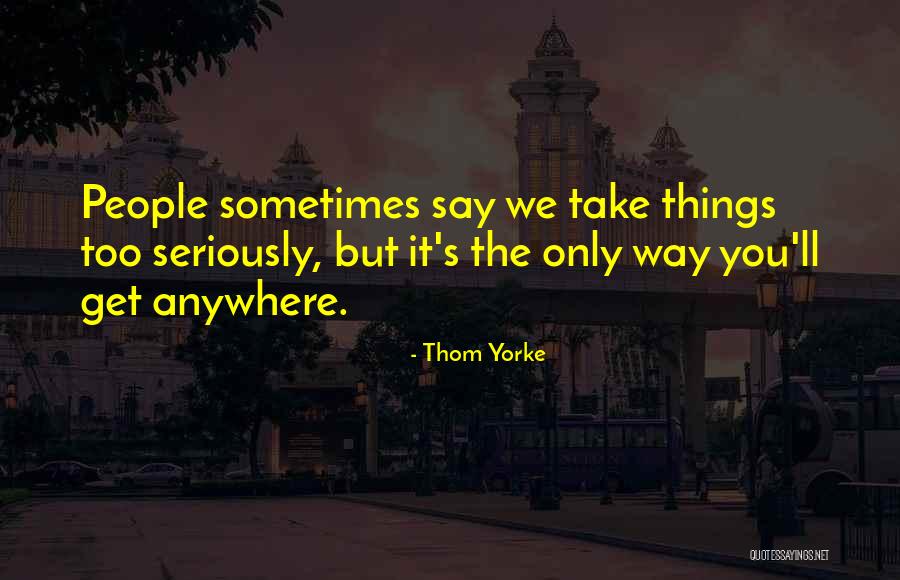 Capoeiras Em Quotes By Thom Yorke Capoeiras Em Quotes By Thom Yorke