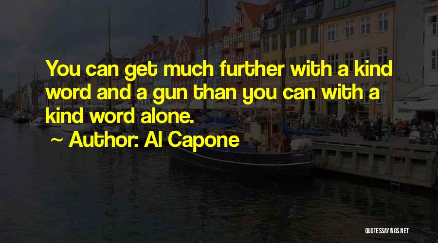 Capone Quotes By Al Capone