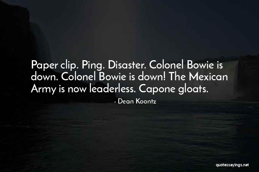 Capone Quotes By Dean Koontz