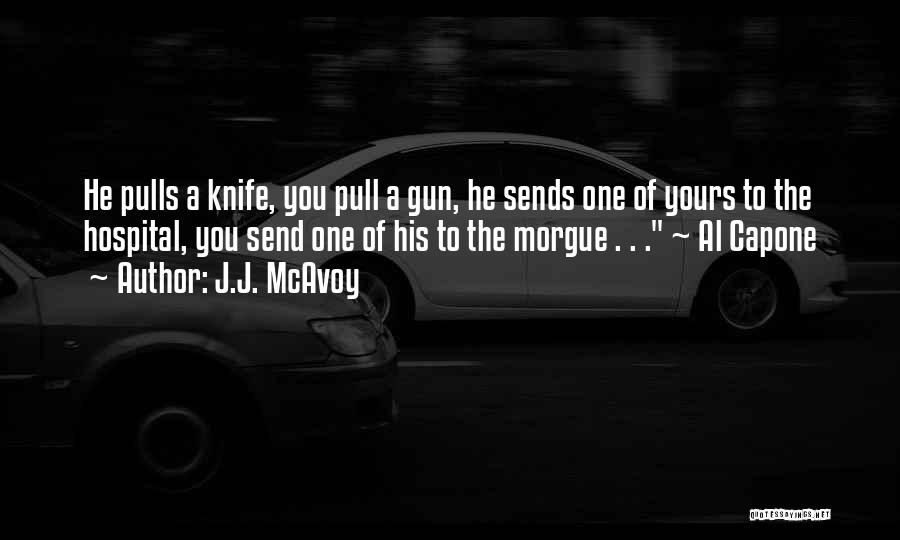 Capone Quotes By J.J. McAvoy
