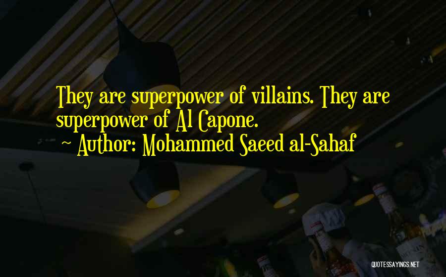 Capone Quotes By Mohammed Saeed Al-Sahaf