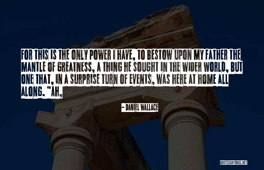 Caponigro Suffern Quotes By Daniel Wallace Caponigro Suffern Quotes By Daniel Wallace