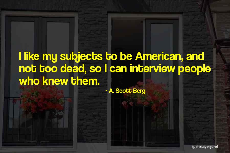 Capons Game Quotes By A. Scott Berg Capons Game Quotes By A. Scott Berg