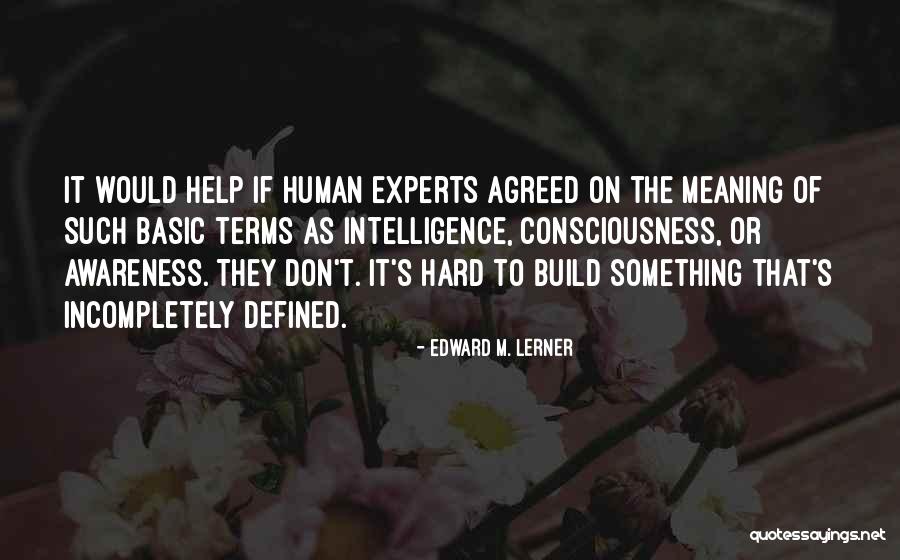 Capozzoli Stairworks Quotes By Edward M. Lerner Capozzoli Stairworks Quotes By Edward M. Lerner