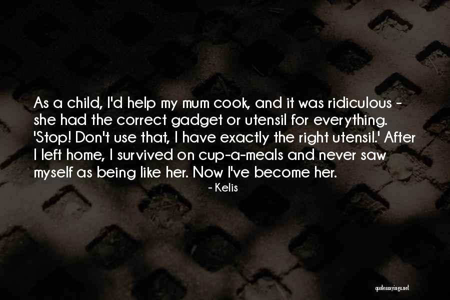 Cappelletta Quotes By Kelis Cappelletta Quotes By Kelis