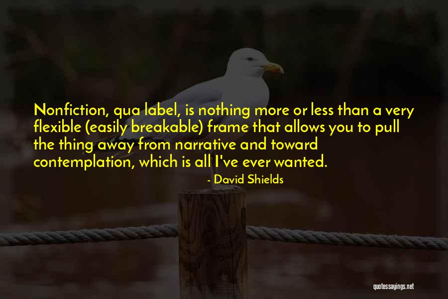 Cappersmall Quotes By David Shields Cappersmall Quotes By David Shields