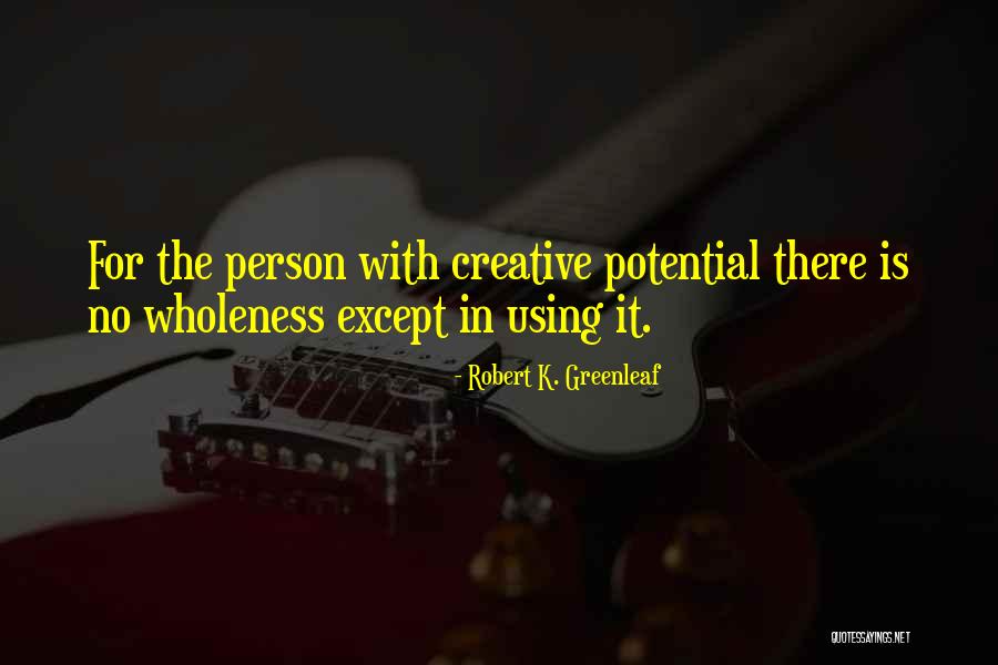 Cappiello Quotes By Robert K. Greenleaf Cappiello Quotes By Robert K. Greenleaf