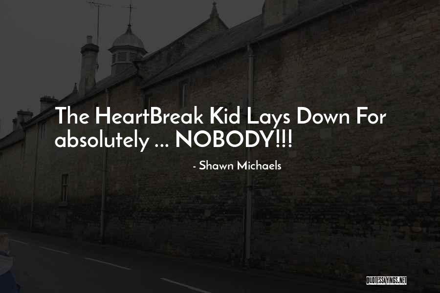 Capretz Method Quotes By Shawn Michaels