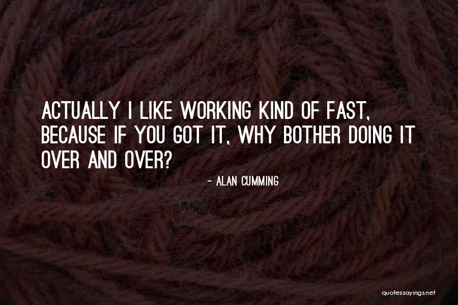 Capri Global Quotes By Alan Cumming Capri Global Quotes By Alan Cumming