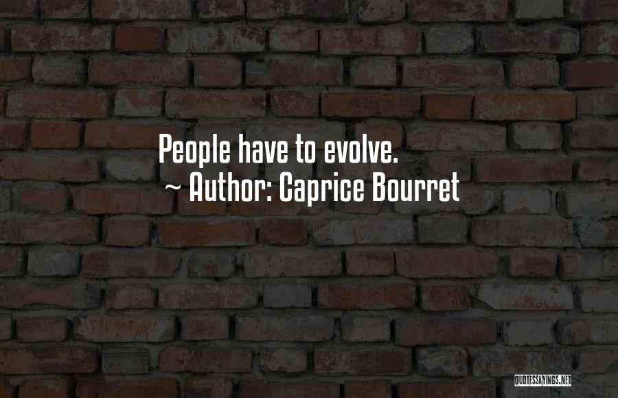 Caprice Bourret Quotes 1728144