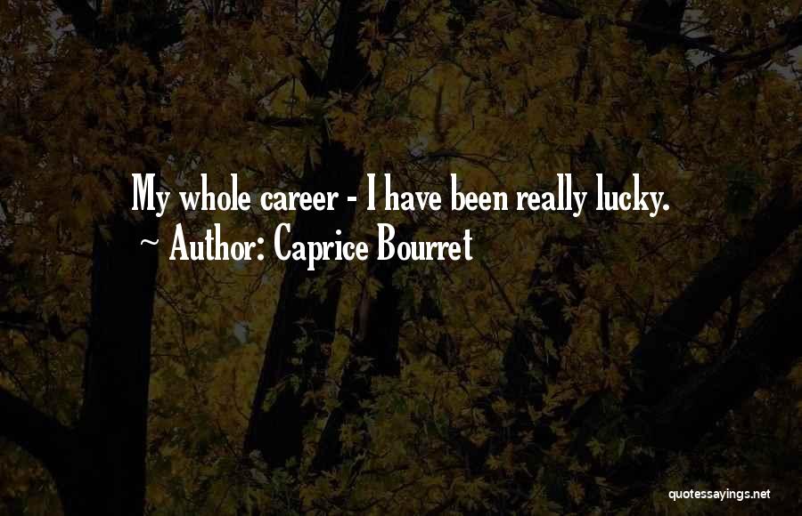 Caprice Bourret Quotes 734634