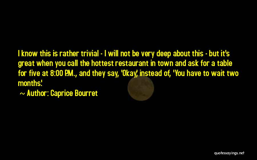 Caprice Quotes By Caprice Bourret