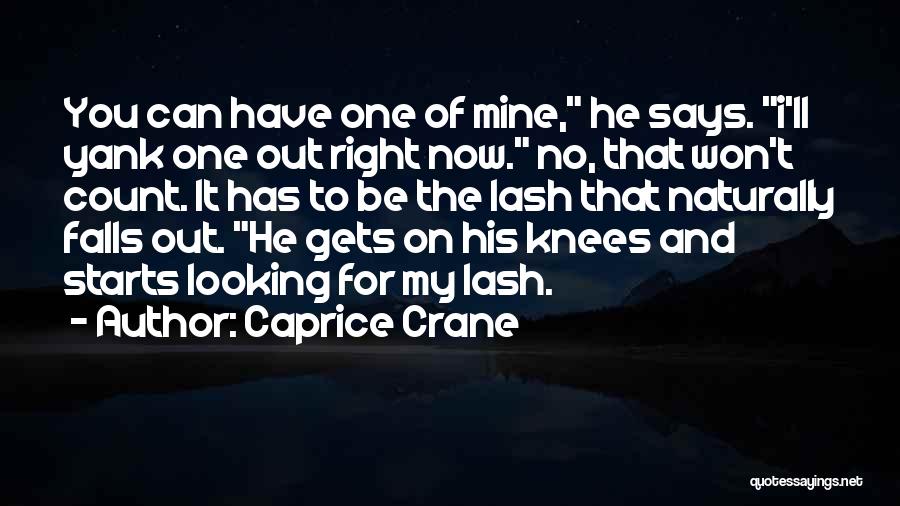 Caprice Quotes By Caprice Crane