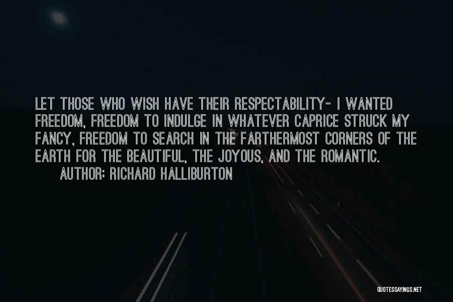 Caprice Quotes By Richard Halliburton