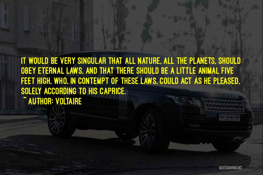 Caprice Quotes By Voltaire