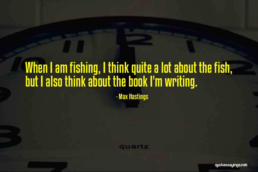 Capricious Mind Quotes By Max Hastings Capricious Mind Quotes By Max Hastings