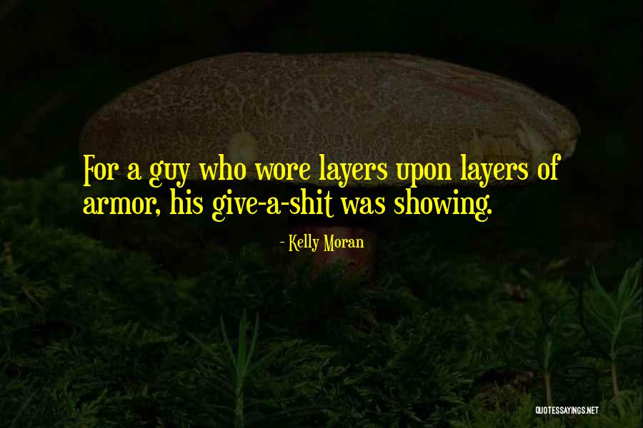 Capriciously Malevolent Quotes By Kelly Moran Capriciously Malevolent Quotes By Kelly Moran