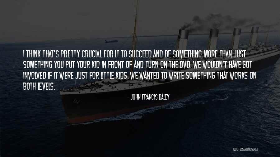 Capriciousness Defined Quotes By John Francis Daley Capriciousness Defined Quotes By John Francis Daley
