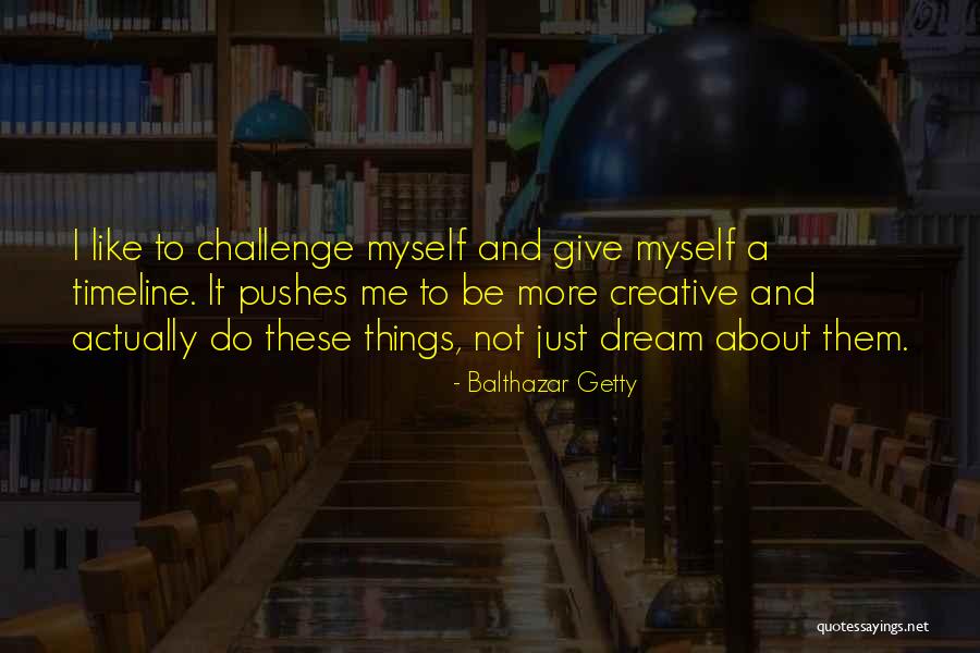 Capriciousness Means Quotes By Balthazar Getty Capriciousness Means Quotes By Balthazar Getty