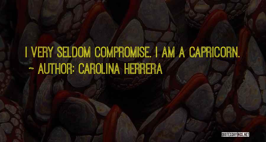 Capricorn Quotes By Carolina Herrera