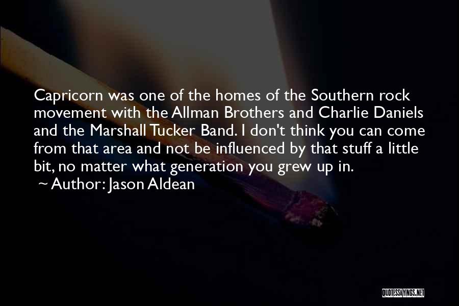 Capricorn Quotes By Jason Aldean