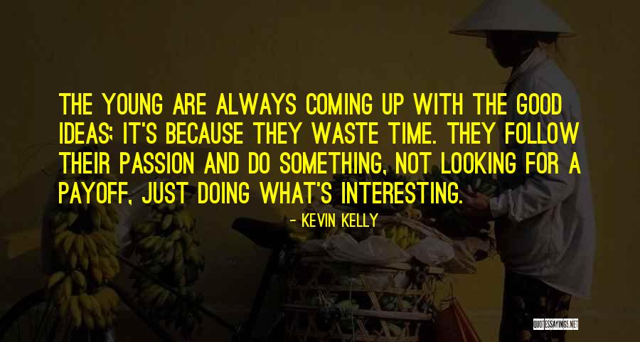 Capricorniano Quotes By Kevin Kelly Capricorniano Quotes By Kevin Kelly