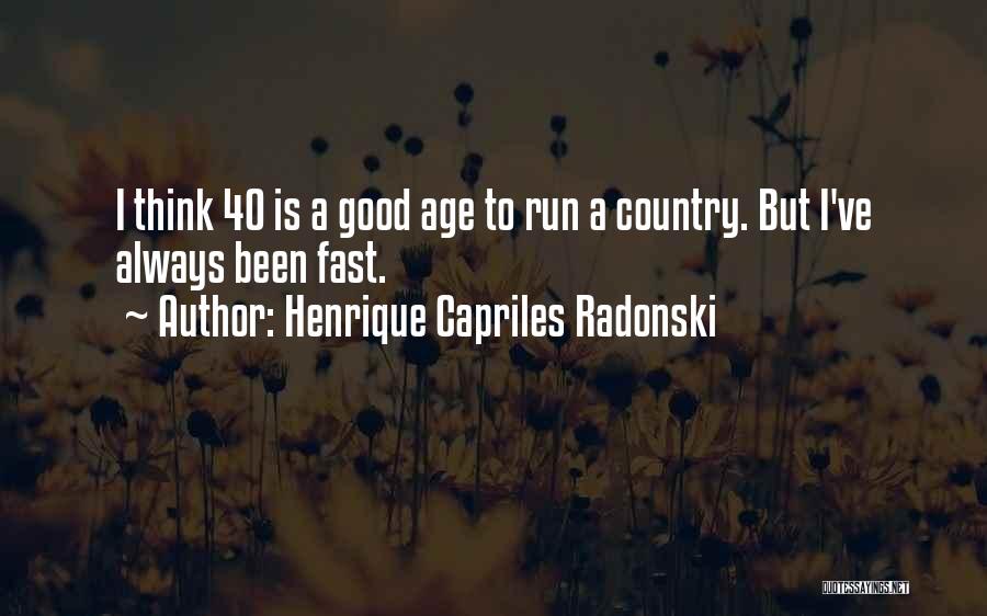 Capriles Radonski Quotes By Henrique Capriles Radonski