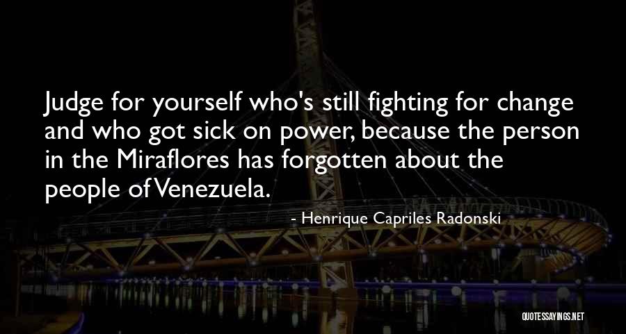 Capriles Radonski Quotes By Henrique Capriles Radonski