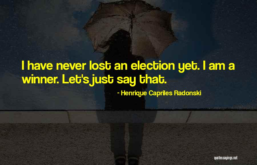 Capriles Y Quotes By Henrique Capriles Radonski Capriles Y Quotes By Henrique Capriles Radonski