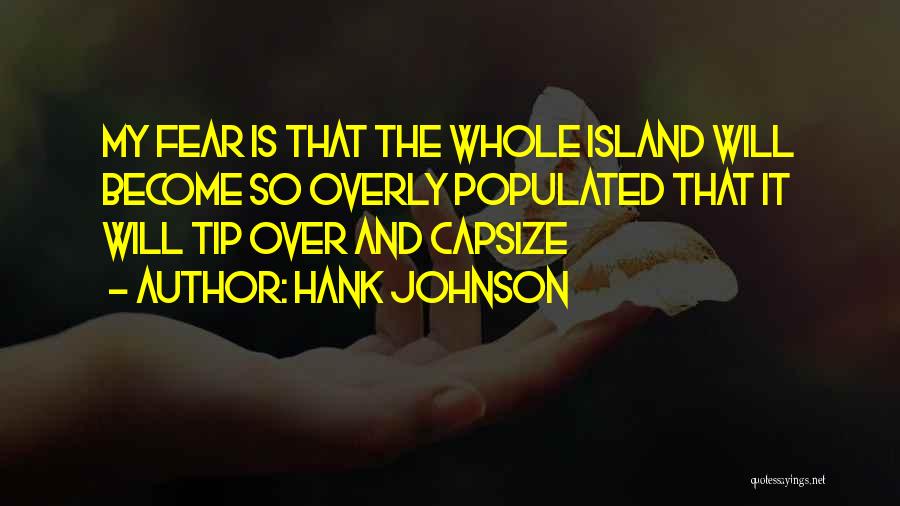 Capsize Quotes By Hank Johnson