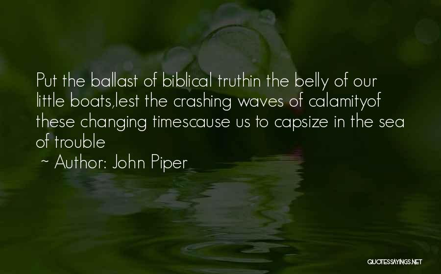 Capsize Quotes By John Piper
