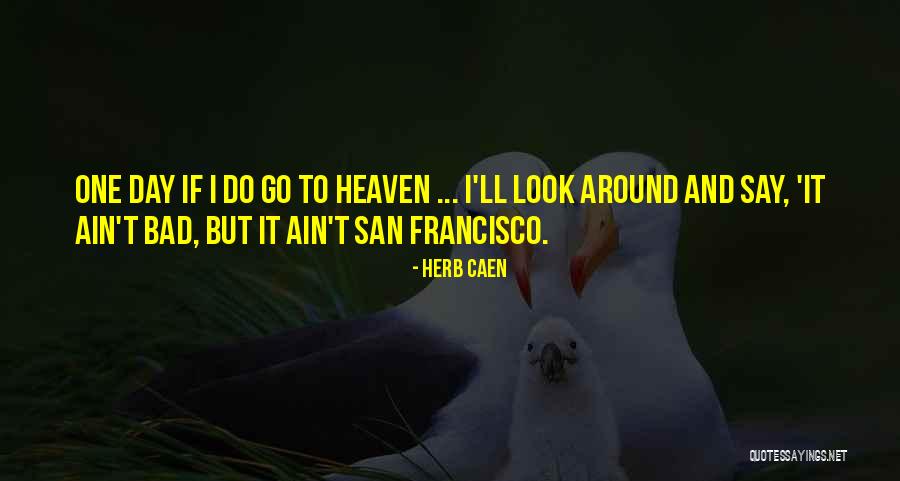Capsouto Park Quotes By Herb Caen Capsouto Park Quotes By Herb Caen