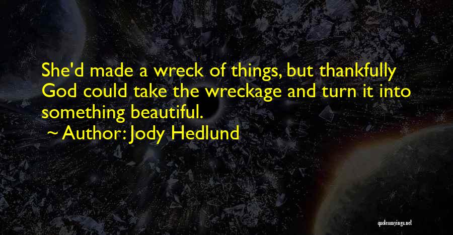 Capstone Project Quotes By Jody Hedlund