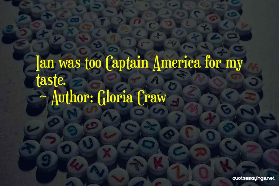 Captain America Quotes By Gloria Craw
