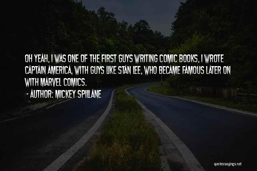 Captain America Quotes By Mickey Spillane