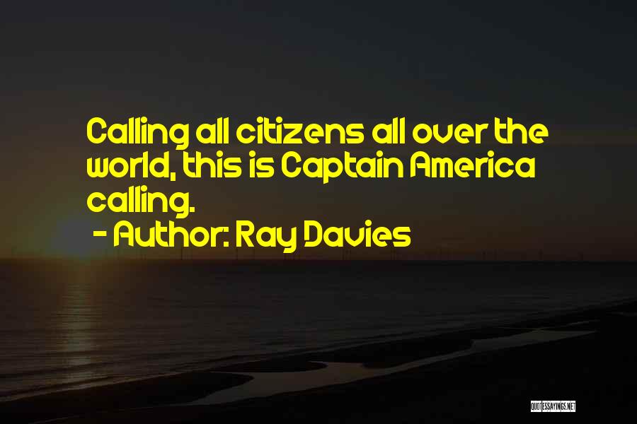Captain America Quotes By Ray Davies