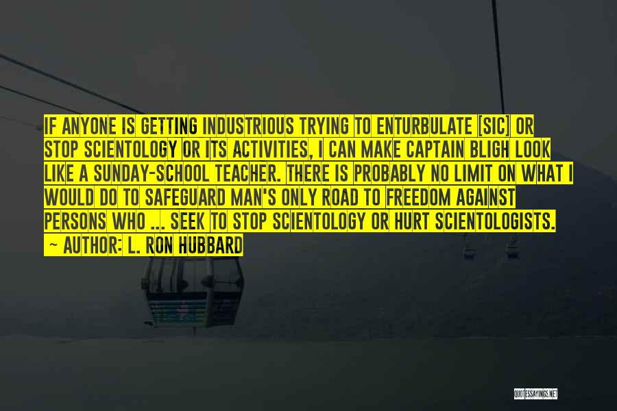 Captain Bligh Quotes By L. Ron Hubbard