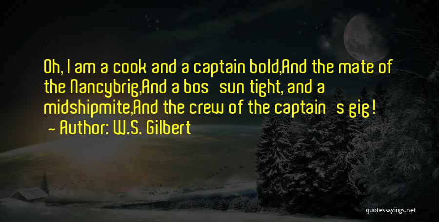 Captain Cook Quotes By W.S. Gilbert