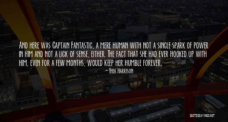 Captain Fantastic Quotes By Thea Harrison Captain Fantastic Quotes By Thea Harrison