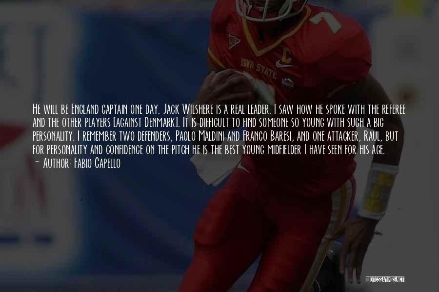 Captain Jack's Quotes By Fabio Capello