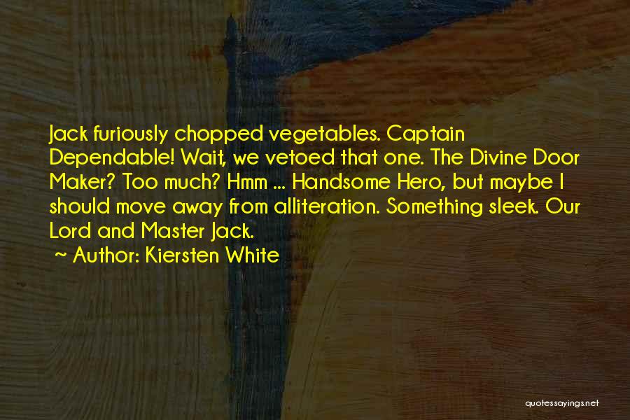 Captain Jack's Quotes By Kiersten White