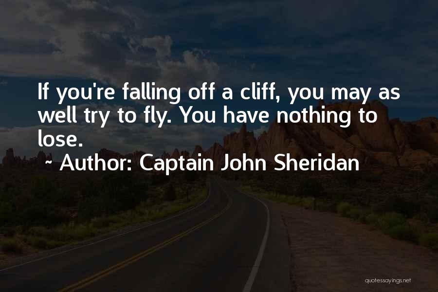 Captain John Sheridan Quotes 1671936