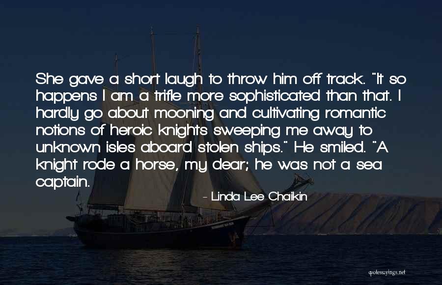 Captain Lee R Quotes By Linda Lee Chaikin Captain Lee R Quotes By Linda Lee Chaikin
