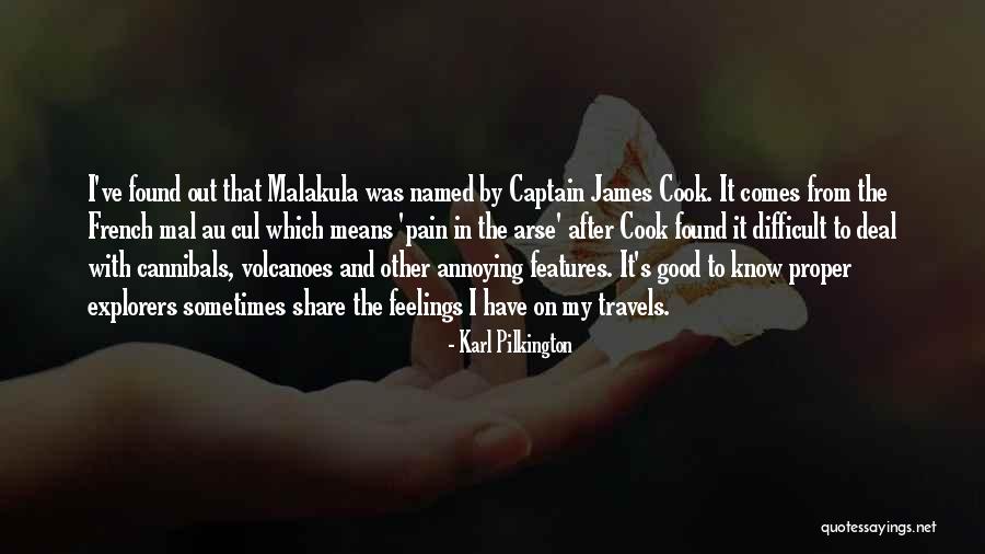 Captain Mal Quotes By Karl Pilkington Captain Mal Quotes By Karl Pilkington