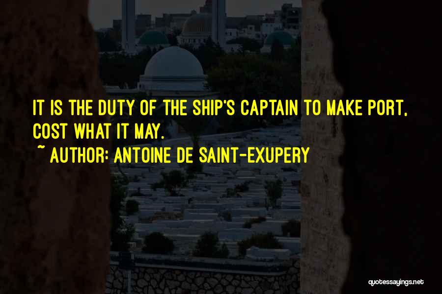 Captain Of The Ship Quotes By Antoine De Saint-Exupery