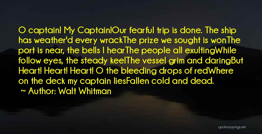 Captain Of The Ship Quotes By Walt Whitman